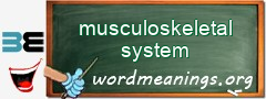 WordMeaning blackboard for musculoskeletal system